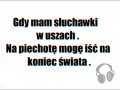 Gdy mam słuchawki w uszach