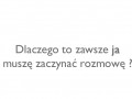 Dlaczego ja...