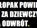 To chłopak powinien...