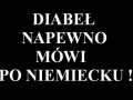 Diabeł na pewno mówi po niemiecku