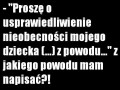 Z jakiego powodu to usprawiedliwienie
