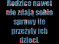 Rodzice nawet nie zdają sobie sprawy...