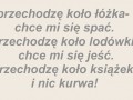 Przechodzę obok...