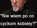 Po co cyckom kobiety...