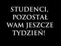 Studenci, jeszcze tydzień!