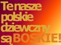 Te nasze polskie dziewczyny