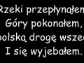 Rzeki przepłynąłem, góry pokonałem...
