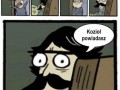 Kozioł powiadasz