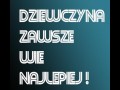 Dziewczyna zawsze wie najlepiej