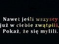 Pokaż, że się mylili