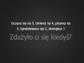Zdarzyło Ci się kiedyś...