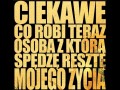 Ciekawe co robi teraz osoba...