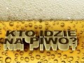 Kto idzie na piwo