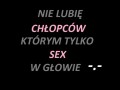 Nie lubię chłopców, którym tylko sex w głowie