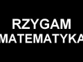 Rzygam matematyką
