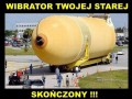Wibrator twojej starej