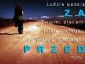 Ludzie gadają za moimi plecami tylko dlatego, że jestem daleko przed nimi