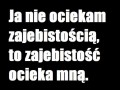 Nie ociekam zajebistością