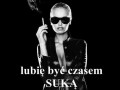 Lubię być czasem suką