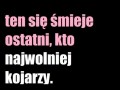 Ten się śmieje ostatni...