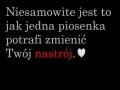 Jedna piosenka potrafi zmienić nastrój