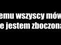 Czemu wszyscy mówią, że jestem zboczona...