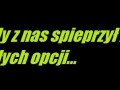 Każdy z nas spieprzył kilka niezłych opcji