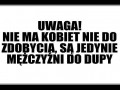 Nie ma kobiet nie do zdobycia...