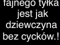 Facet bez fajnego tyłka jest jak dziewczyna bez cycków