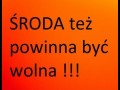 Środa też powinna być wolna!