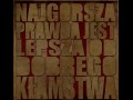 Najgorsza prawda jest lepsza od dobrego kłamstwa