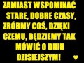 Zamiast wspominać, zróbmy coś!