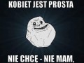 Moja zasada względem kobiet jest prosta