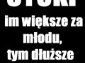 CYCKI Im większe za młodu...