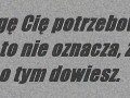 Mogę Cię potrzebować