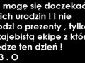 Nie mogę się doczekać moich urodzin!