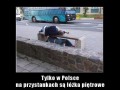 Tylko w Polsce