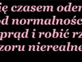 Lubię czasem oderwać się od normalności