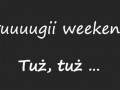 Tuż, tuż dłuuuuuugi weeekend