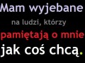 Przypominajcie sobie mam was gdzieś...