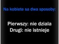 Na kobiety są dwa sposoby