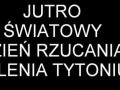 Jutro światowy dzień rzcania palenia tytoniu!