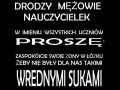 Drodzy mężowie nauczycielek...