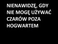 Nienawidzę, gdy nie mogę używać czarów poza Hogwartem