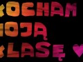 Kocham moją klasę...