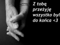 Z Tobą przeżyję wszystko