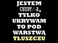 Jestem chudy!