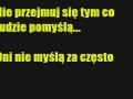 Nie przejmuj się tym co ludzie pomyślą