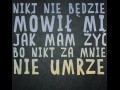 Nikt nie bedzie mi mówił...