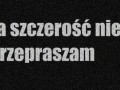 Za szczerość nie przepraszam